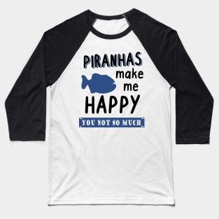 Piranhas Fan Teeth Bites Hunt Piranha Breeder Baseball T-Shirt